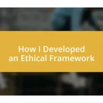 How I Developed an Ethical Framework