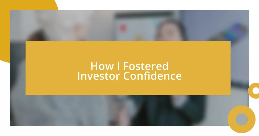 How I Fostered Investor Confidence