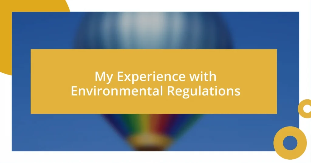 My Experience with Environmental Regulations