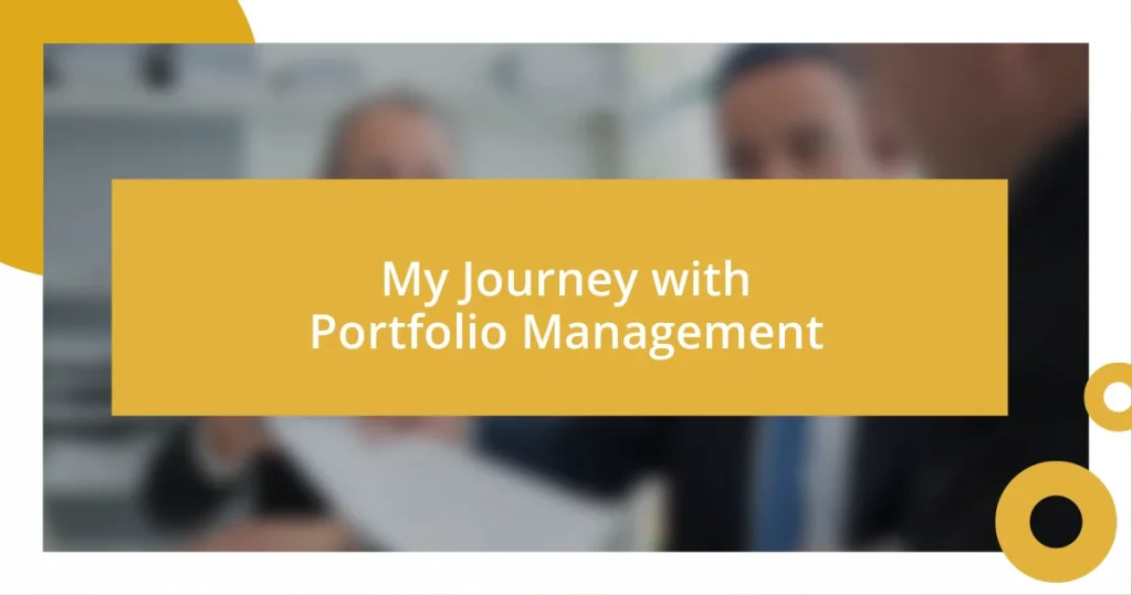 My Journey with Portfolio Management