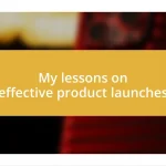 My lessons on effective product launches