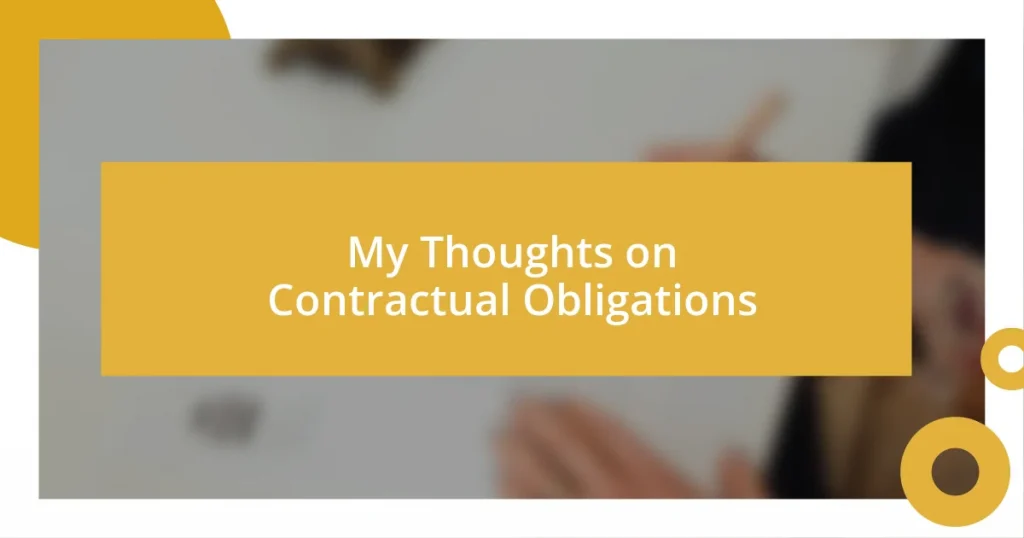 My Thoughts on Contractual Obligations