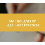 My Thoughts on Legal Best Practices