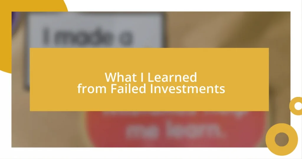 What I Learned from Failed Investments