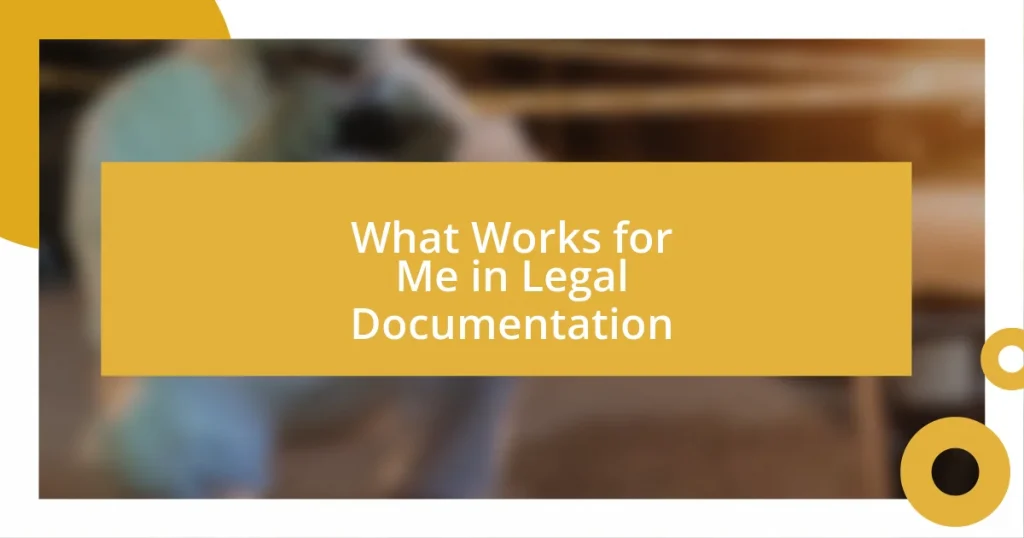 What Works for Me in Legal Documentation